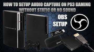How to setup Audio Capture on PS3 Gaming without Static or No Sound? | Audio Setup for OBS