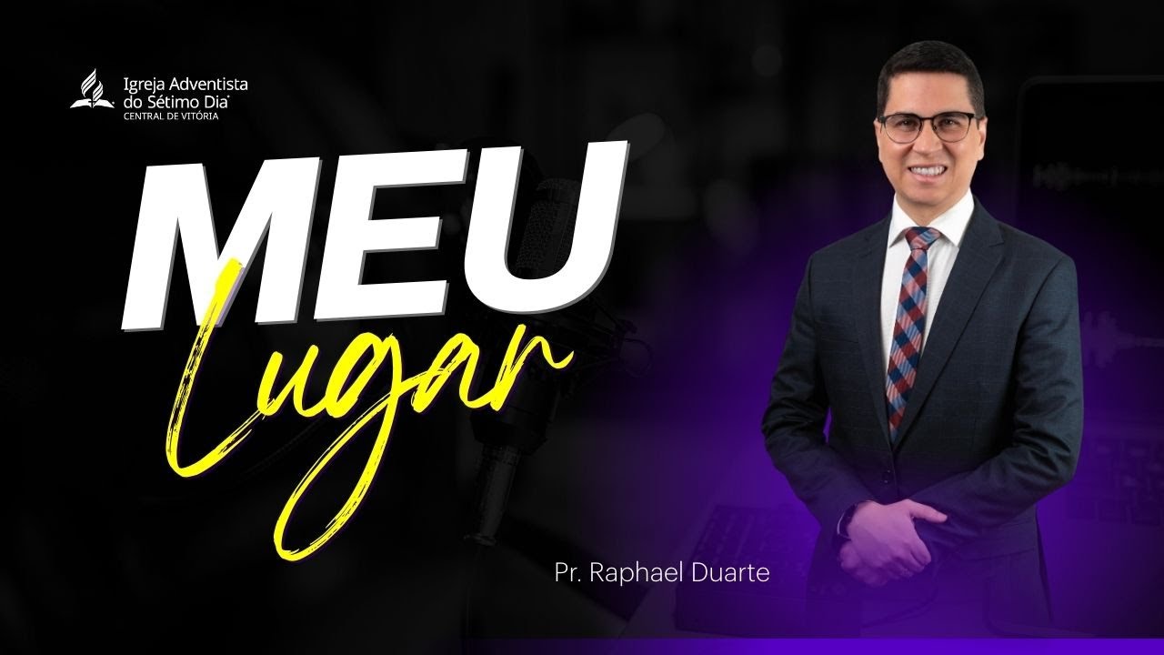 Meu Lugar - Pr. Raphael Duarte