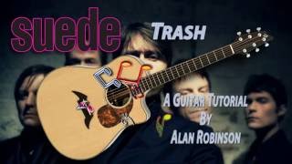 Trash - Suede - Acoustic Guitar Lesson (detune by 1 fret) chords