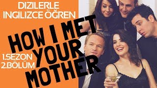 Dizilerle İngilizce Öğren How I Met Your Mother Günlük Kalıp Ve Deyimler Öğren