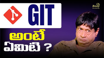 What is Git? | Git Explained for Beginners in Telugu | Version Control System | Brolly Academy