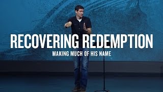 Matt Chandler — Recovering Redemption