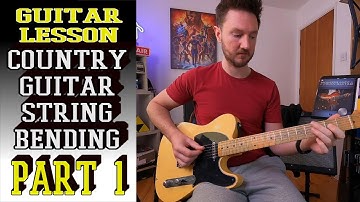 Electric Guitar Lesson - Country Guitar String Bending PART 1