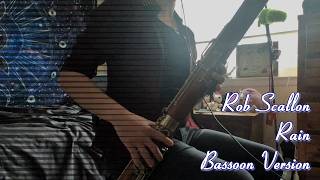 Rain - Rob Scallon | Bassoon Version