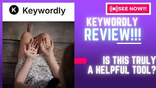 Keywordly Review-Is This Truly A Helpful Tool Or Just Another Trash??Seecheck Before Use