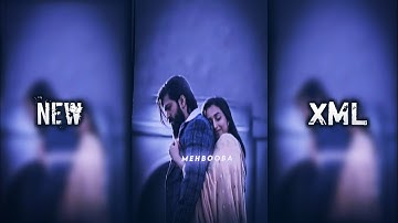Mehbooba || #xml New Alight Motion Edits Xml Presets | Love Status | Love Song | #presets