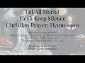 Let All Mortal Flesh Keep Silence LENTEN HYMN mp3