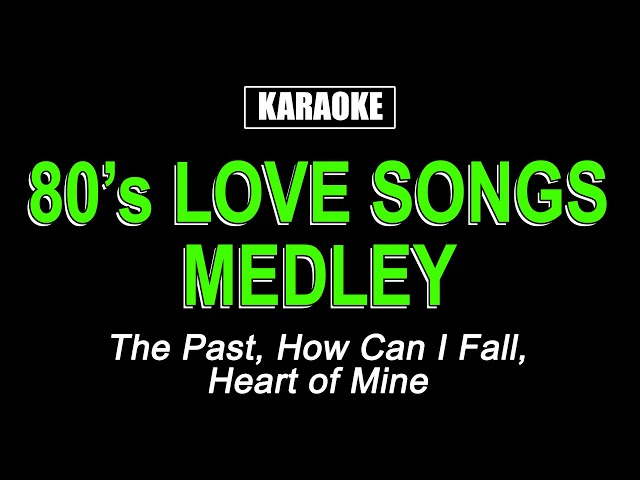 Karaoke - 80's Male Love Songs Medley class=