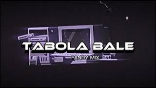 TABOLA BALE!!!.(FANDY MIX).REMIX.
