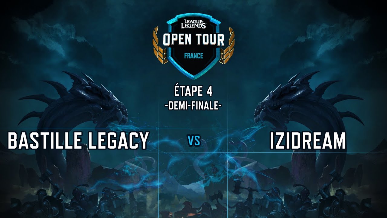 lol dolls Demi-finales #1 LOL Open Tour France 2019 Etape 4 - BASTILLE LEGACY vs IZIDREAM