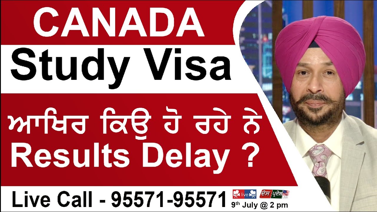 CANADA Study Visa | ਆਖਿਰ ਕਿਉ ਹੋ ਰਹੇ ਨੇ Results Delay ? Canada Study ...