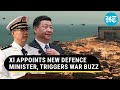 Xi Jinping Ready To Invade Taiwan? China Appoints New Defence Minister; Who Is Dong Un Explained