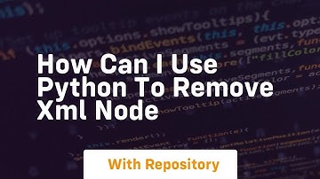 How can I use python to remove xml node