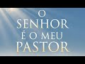 O SENHOR É O MEU PASTOR • Essência Worship