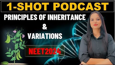 Principle of Inheritance and Variation class 12 one shot | Quick Revision Podcast #neet #neet2024