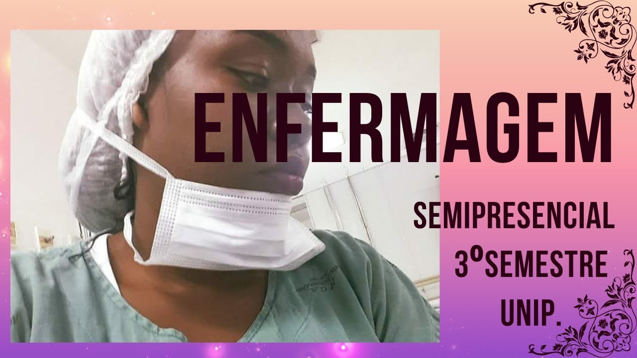 Meu 3o semestre Enfermagem SEMIPRESENCIAL UNIP