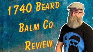 1740 Beard Balm Review