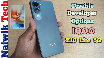 Hoe u ontwikkelaarsopties in de iqoo Z10 Lite 5G kunt uitschakelen Naiwik tech