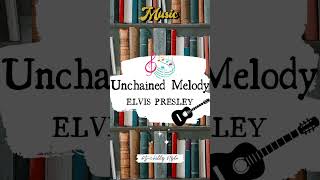 UNCHAINED MELODY - ELVIS PRESLEY 🎧🎶 [remix] #ElvisPresley #vintageplaylist #retro #music #oldies