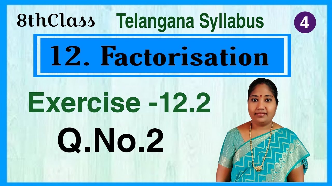 TS,8thClass, Factorisation, Exercise 12.2,  Q.No. 2 @mathsworldmakessmartintelugu