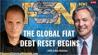 The Global Fiat Debt Reset Begins - John Rubino #6415