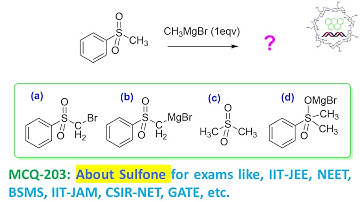 MCQ-203 About Sulfone and Grignard reagent by Dr. Tanmoy Biswas (Chemistry The Mystery of Molecules)