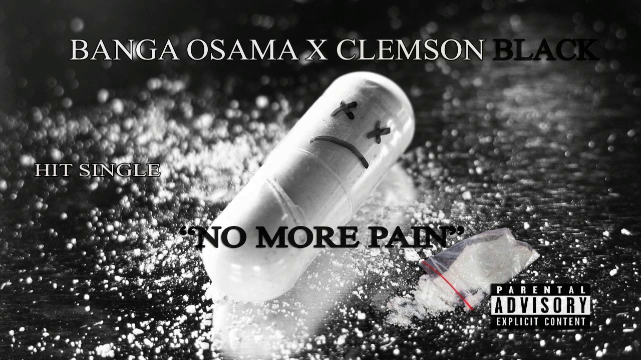 BANGA OSAMA FEATURING CLEMSON BLACK- NO MO PAIN