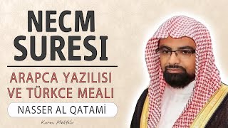 Necm suresi anlamı dinle Nasser al Qatami (Necm suresi arapça yazılışı okunuşu ve meali)