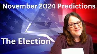 November 2024 Predictions: The Election