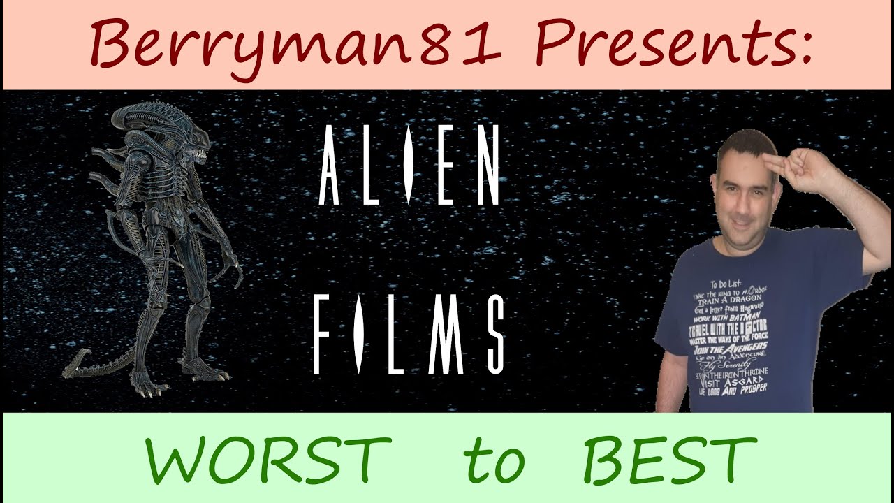 Alien Films Ranked WORST to BEST YouTube