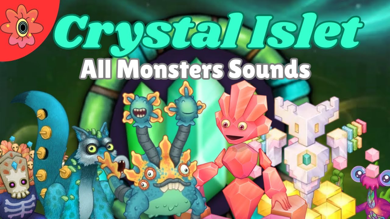 Crystal Islet Monsters Sounds | My Singing Monsters Prediction - YouTube