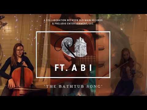 The Bathtub Song by ABI (Old Main Records and Preludio Entertainment collaboration)