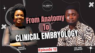 From Anatomy To Clinical Embryology | E12 | TCS