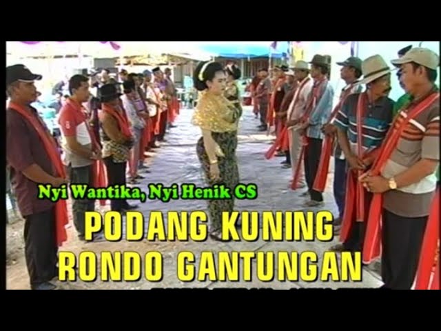 PODANG KUNING ~ RONDO GANTUNGAN ‼Tayub Tuban Nyi Wantika & Nyi Henik class=