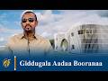 Haasawa Ministirri Muummee Dooktar Abiy Ahimad Sirna Eebba Giddugala Aadaa Booranaa Irratti Taasisan