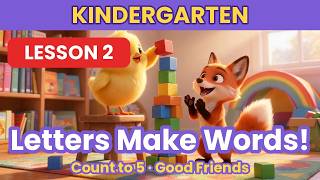 Kindergarten Lesson 2: Letters Make Words | Count to 5 & How to Be a Good Friend