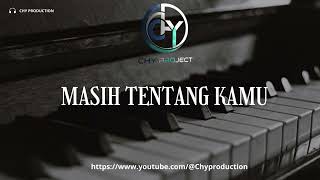 CHY PROJECT | MASIH TENTANG KAMU