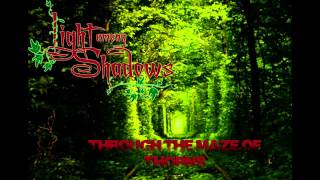 Watch Light Among Shadows Through The Maze Of Thorns video