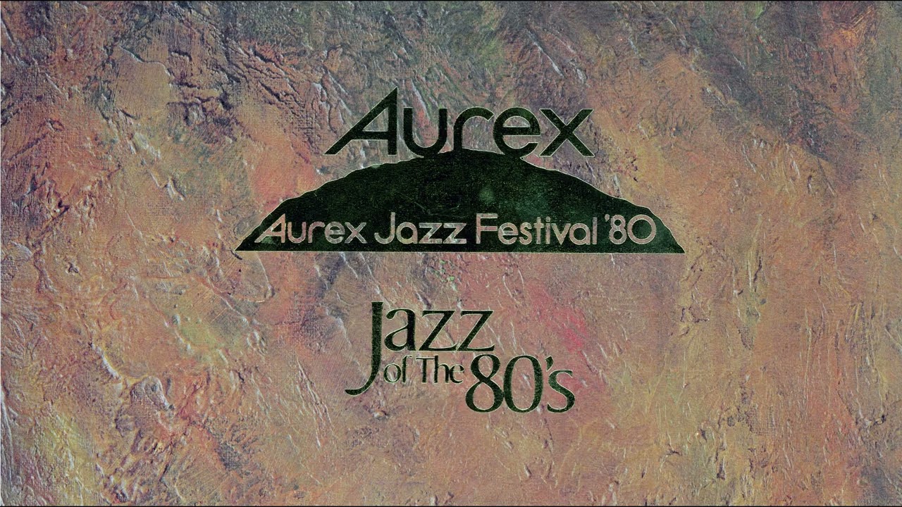 Aurex Jazz Festival (1980) ～ Strap Hanging / Home Stretch (1980