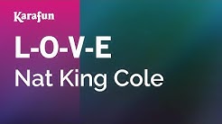 Karaoke L-O-V-E - Nat King Cole *  - Durasi: 2:40. 