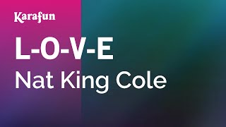 L-O-V-E - Nat King Cole | Karaoke Version | KaraFun Resimi