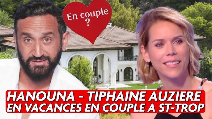 Cyril Hanouna et Tiphaine Auziere : Vacances en amoureux à Saint-Tropez