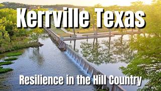 Kerrville Texas - Resilience in the Hill Country