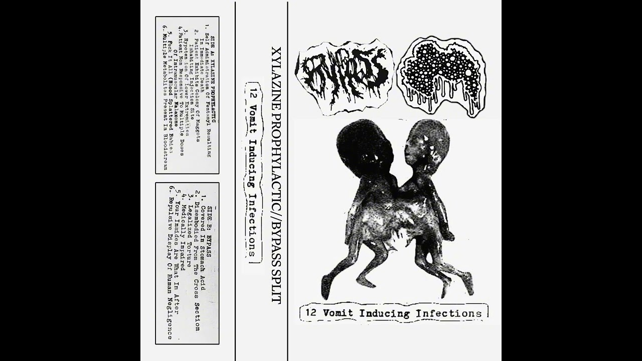 XYLAZINE PROPHYLACTIC // BYPASS (FULL SPLIT) GOREGRIND