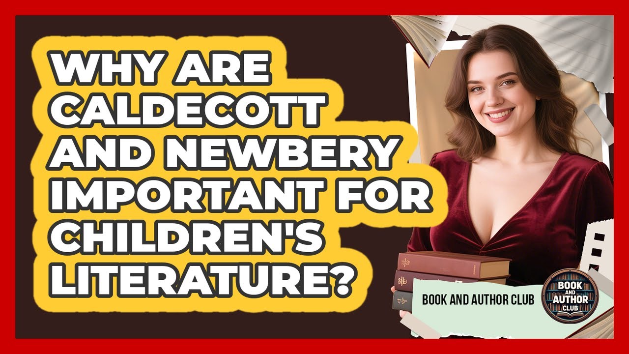Why Are Caldecott And Newbery Important For Children's Literature? - Book and Author Club