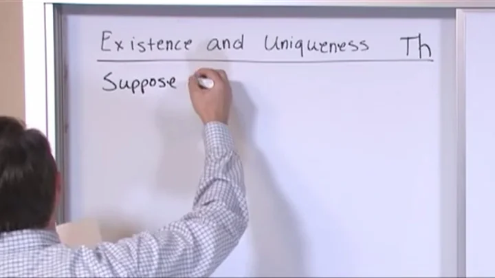 Lesson 7 - Existence And Uniqueness Theorem (Differential Equations)