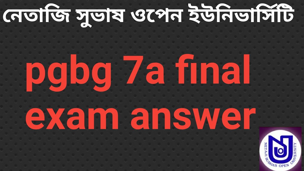 NSOU PGBG 7A ONLINE FINAL EXAM ANSWER 2021 l PGBG-7A MCQ QUESTION LIVE EXAM ANSWER ll