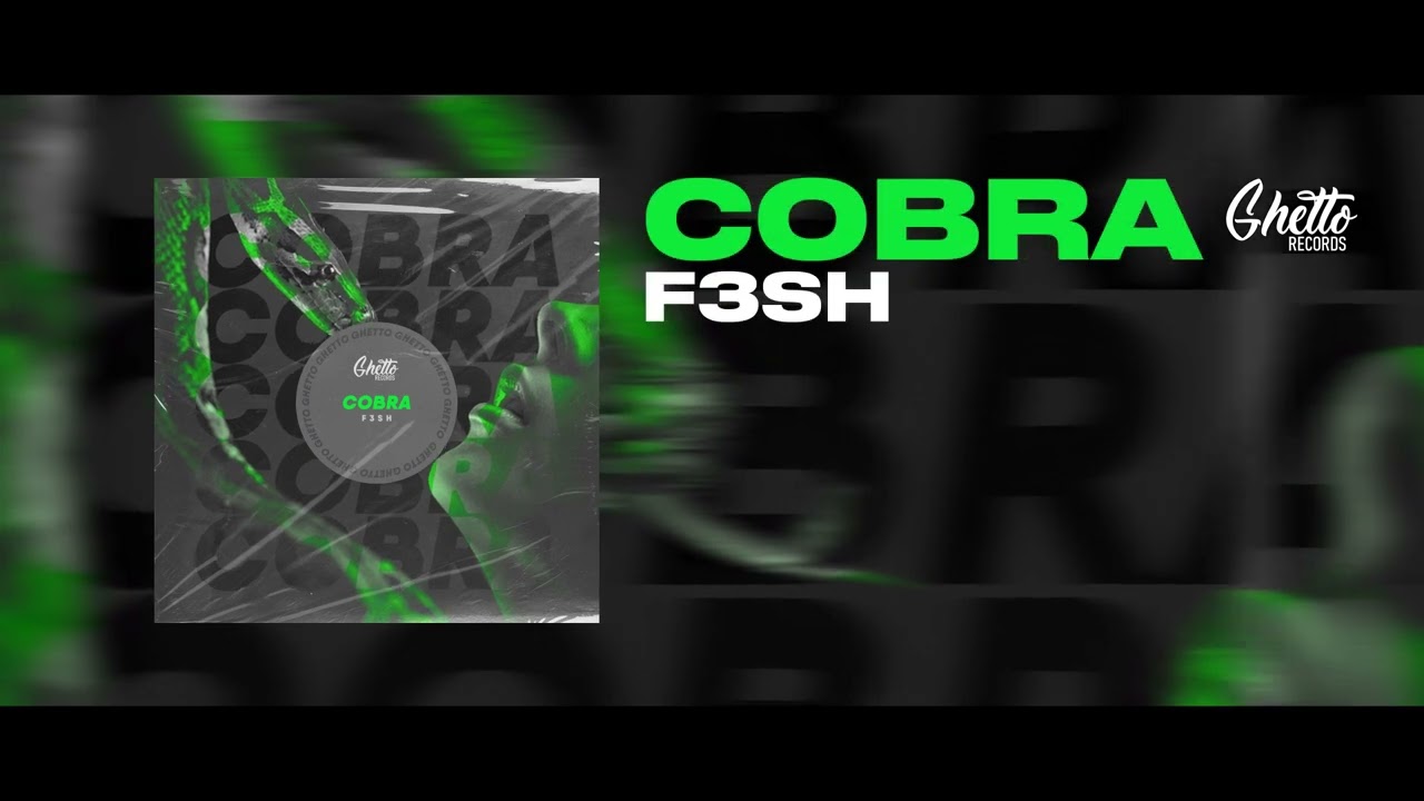 Watch F3SH - Cobra on YouTube Watch F3SH - Cobra on YouTube