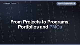 From Projects to Programs, Portfolios and PMOs