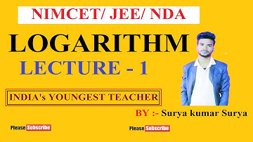 Logarithm Lecture 1 For NIMCET By Surya kumar Surya
